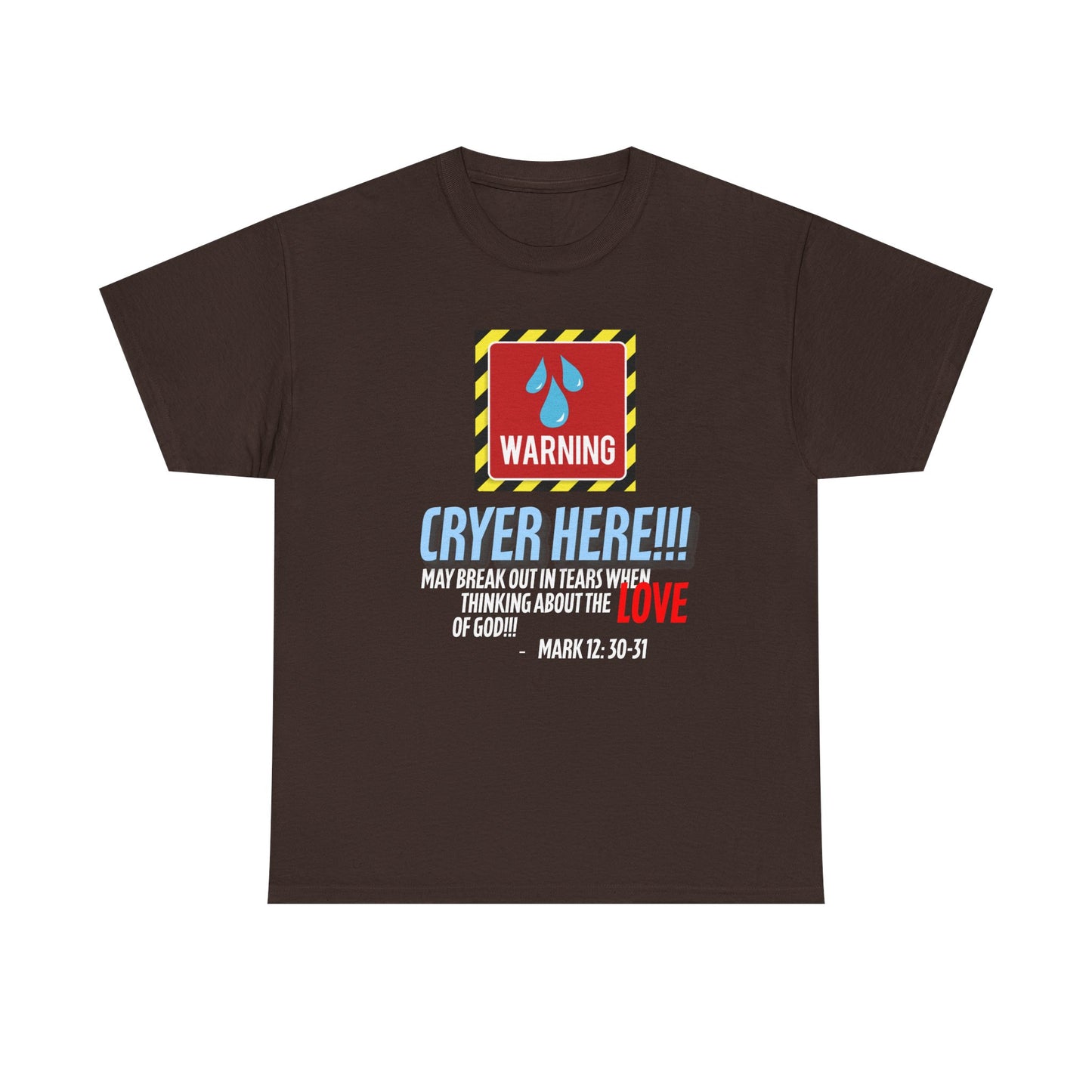 Warning Cryer Here Unisex Heavy Cotton Tee | Inspirational Shirt, Christian Gift, Faith-Based Apparel, Church Wear, Casual Outfit