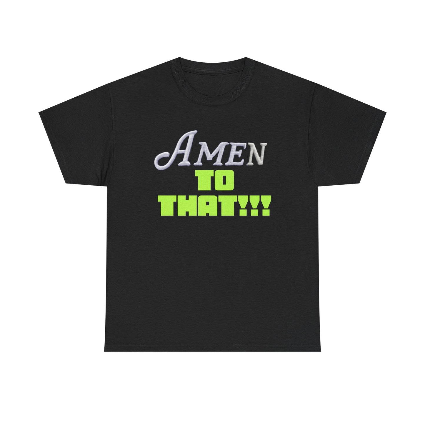 Amen to That Unisex Heavy Cotton Tee, Inspirational Shirt, Casual Wear, Gift for Friends, Christian Apparel, Everyday Comfort