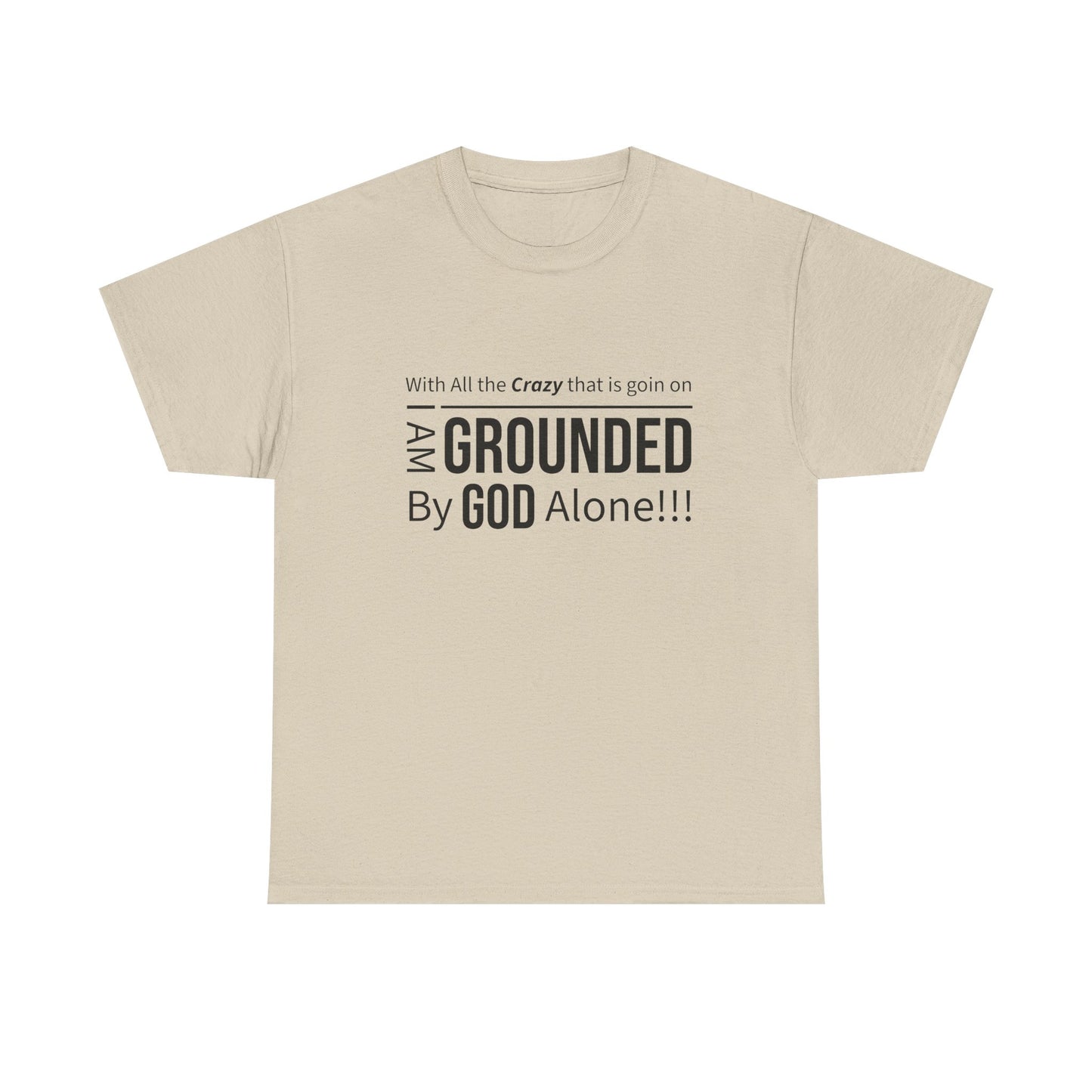"Grounded By God" Unisex Tee