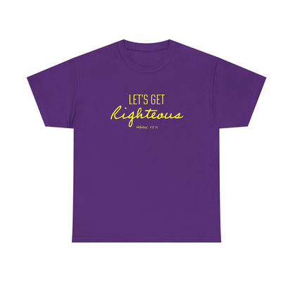 "Let's Get Righteous" Unisex Heavy Cotton Tee
