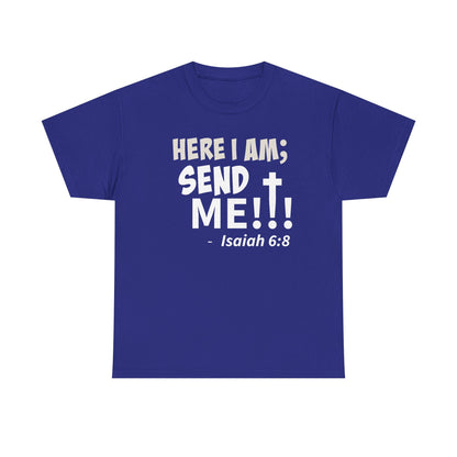 Here I Am! Send Me Faith-Inspired Unisex Tee: Here I Am! Send Me, Christian Apparel, Spiritual T-Shirts, Inspirational Fashion, Religious Gifts