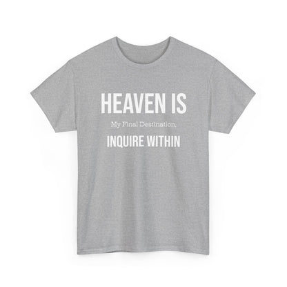 "Heaven Is my Final" Unisex Heavy Cotton Tee