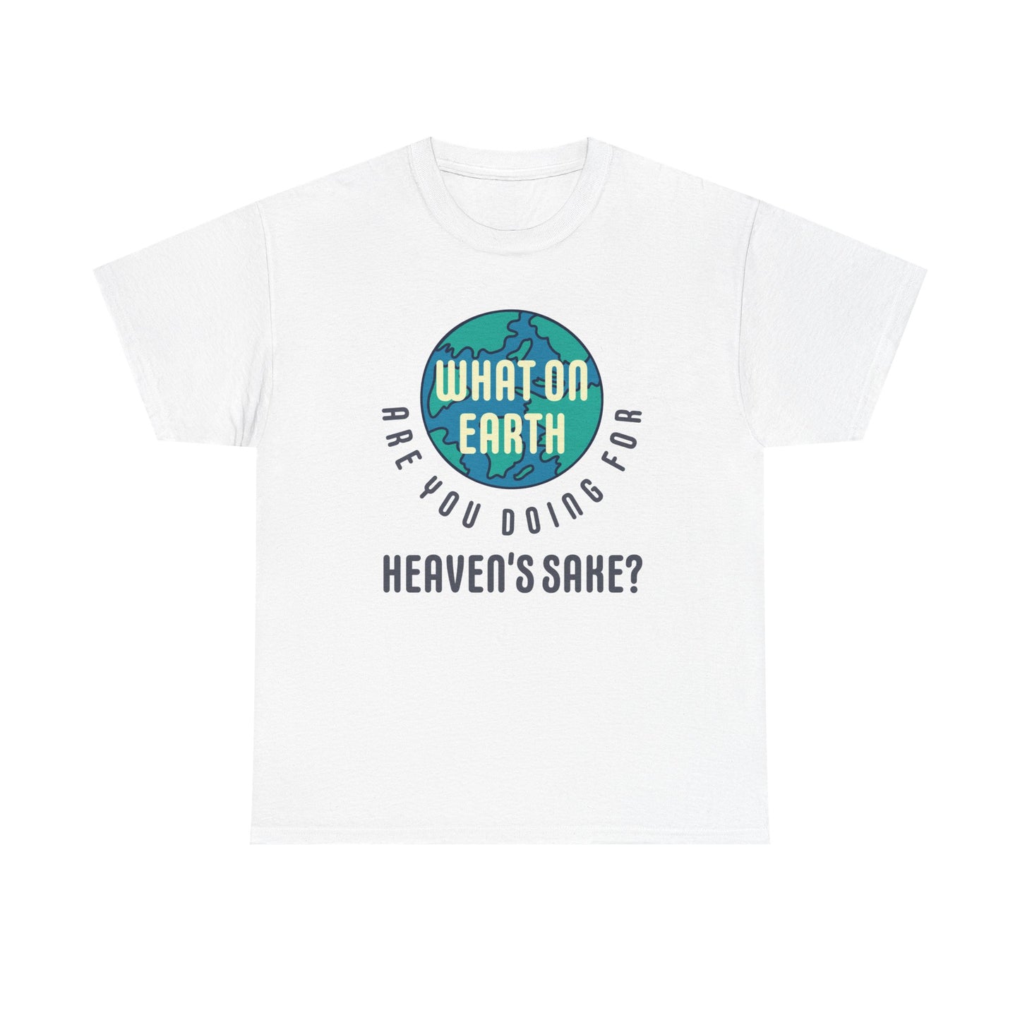 "What are you Doing" Unisex Heavy Cotton Tee