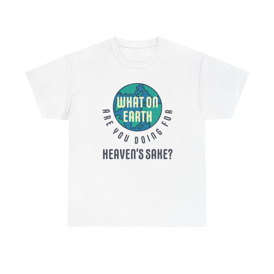 "What are you Doing" Unisex Heavy Cotton Tee