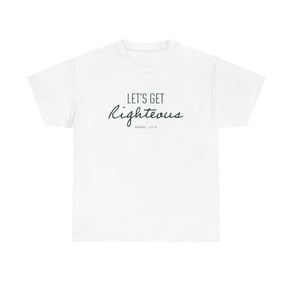 "Let's Get Righteous" Unisex Heavy Cotton Tee
