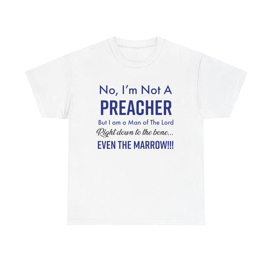 Not A Preacher Unisex Inspirational Tee - No, I'm Not A Preacher, Funny Christian Gift, Church Shirt, Faith-Based Apparel, Men's & Women's T-Shirt