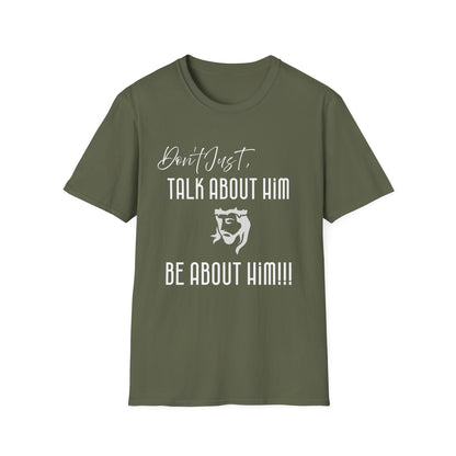 "Be About Him" Unisex T-Shirt