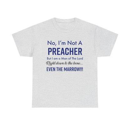 Not A Preacher Unisex Inspirational Tee - No, I'm Not A Preacher, Funny Christian Gift, Church Shirt, Faith-Based Apparel, Men's & Women's T-Shirt