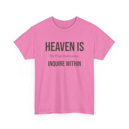 "Heaven Is my Final" Unisex Heavy Cotton Tee