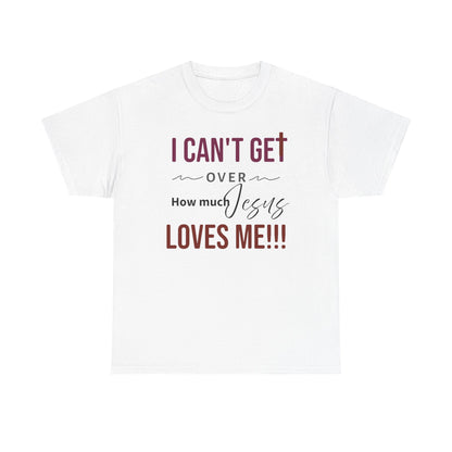 "I Can't Get Over" Unisex Tee