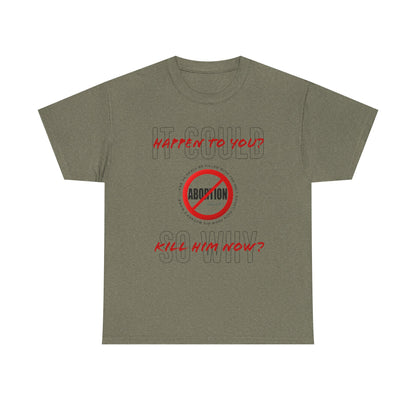 "It Could Happen to You." Unisex Heavy Cotton Tee
