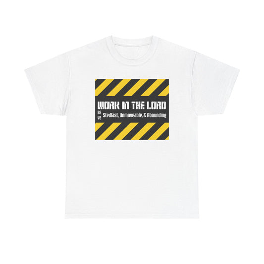 "Work For The Lord" Unisex Tee