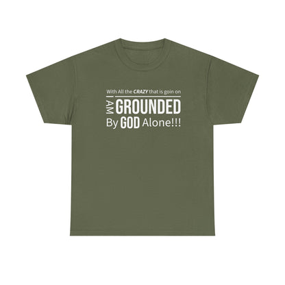 "Grounded By God" Unisex Tee