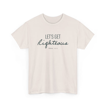 "Let's Get Righteous" Unisex Heavy Cotton Tee