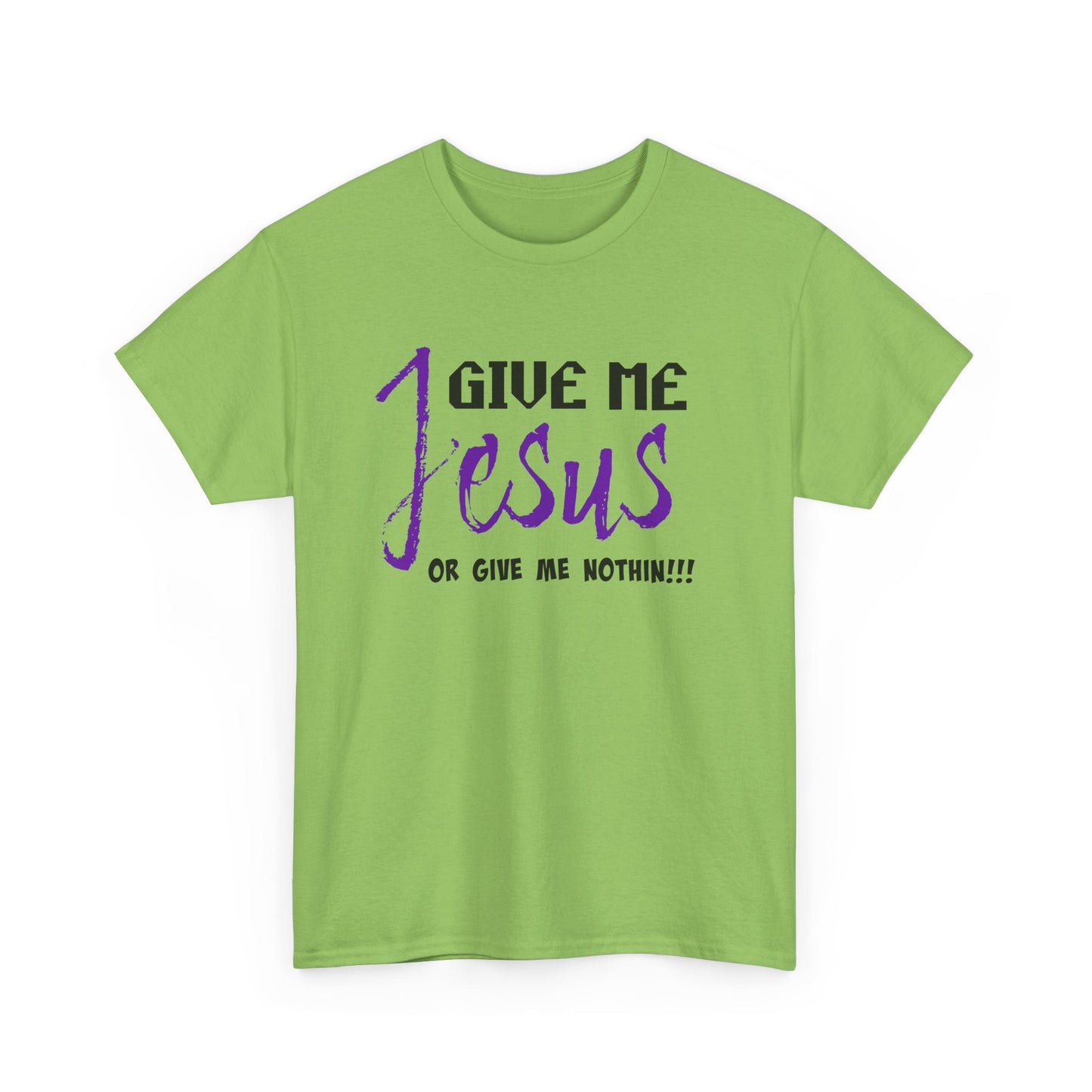 Give Me Jesus Unisex Heavy Cotton Tee | Christian T-Shirt | Faith-Based Apparel | Religious Gift | Inspirational Clothing