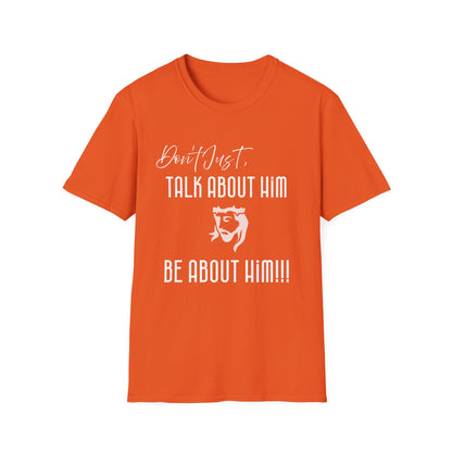"Be About Him" Unisex T-Shirt