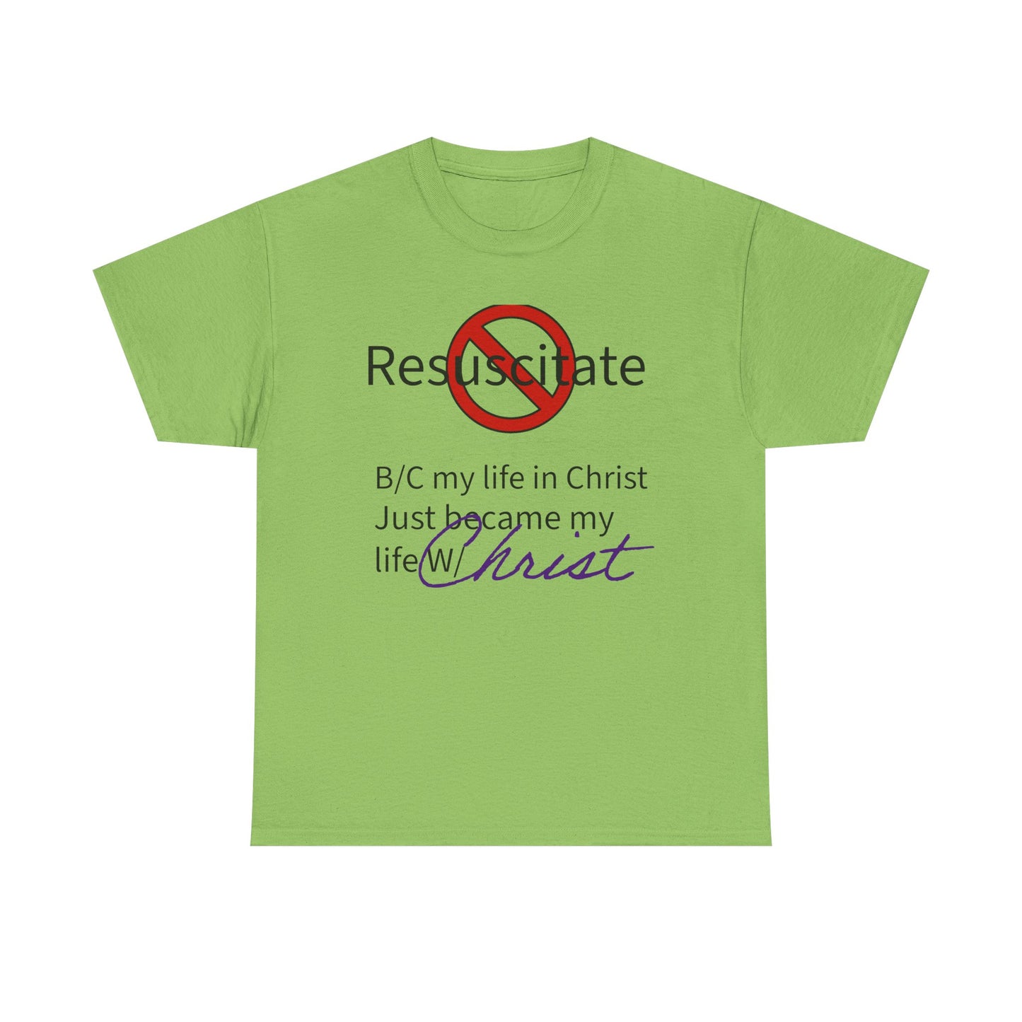 "Do Not Resuscitate" Unisex Tee