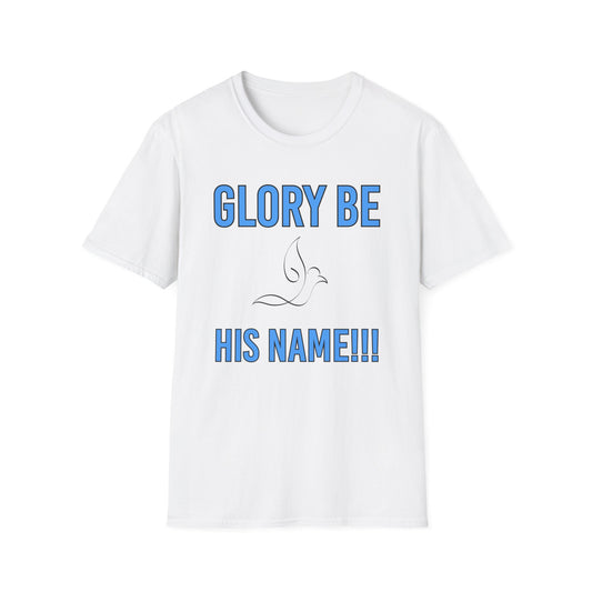 "Glory Be His Name" Unisex Tee