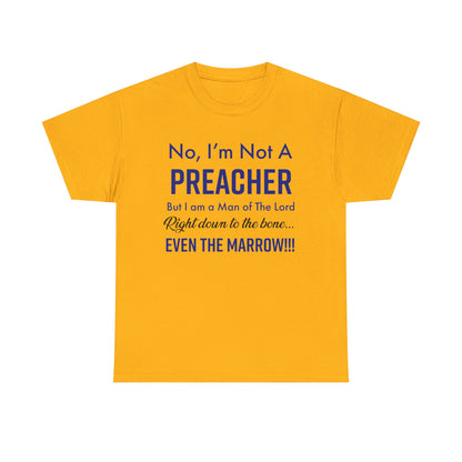 Not A Preacher Unisex Inspirational Tee - No, I'm Not A Preacher, Funny Christian Gift, Church Shirt, Faith-Based Apparel, Men's & Women's T-Shirt