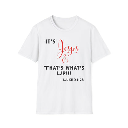 "That's What's Up" Unisex T-Shirt