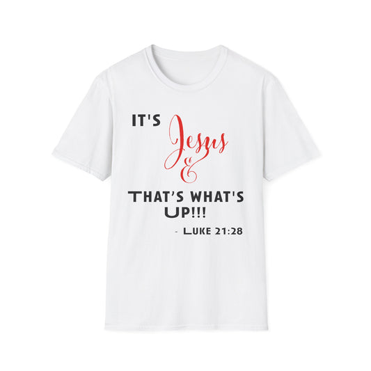 "That's What's Up" Unisex T-Shirt