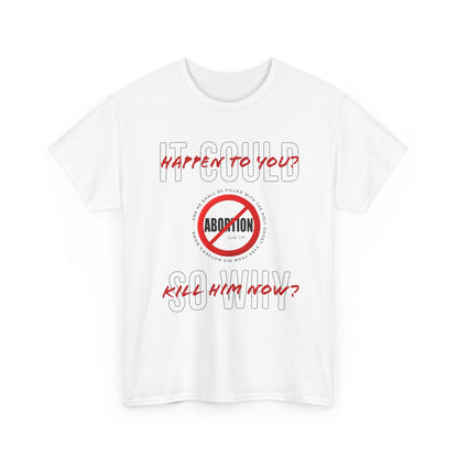 "It Could Happen to You." Unisex Heavy Cotton Tee