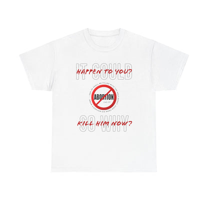 "It Could Happen to You." Unisex Heavy Cotton Tee