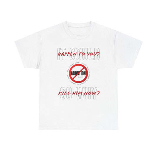 "It Could Happen to You." Unisex Heavy Cotton Tee