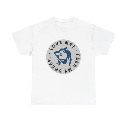 Jesus Love Me Feed Tee - Unisex Heavy Cotton T-Shirt, Christian Apparel, Faith-Based Gift, Casual Wear, Religious Tee