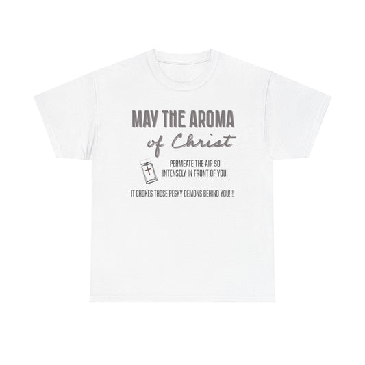 Aroma of Christ Inspirational Christian Tee - May the Aroma of Christ, Faith-Based Apparel, Unisex Cotton Shirt, Gifts for Believers, Church Wear