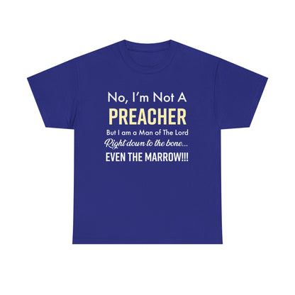 Not A Preacher Unisex Inspirational Tee - No, I'm Not A Preacher, Funny Christian Gift, Church Shirt, Faith-Based Apparel, Men's & Women's T-Shirt