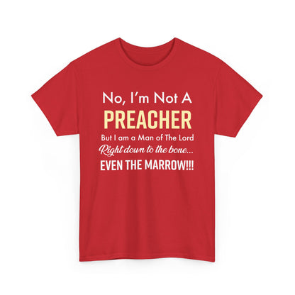 Not A Preacher Unisex Inspirational Tee - No, I'm Not A Preacher, Funny Christian Gift, Church Shirt, Faith-Based Apparel, Men's & Women's T-Shirt