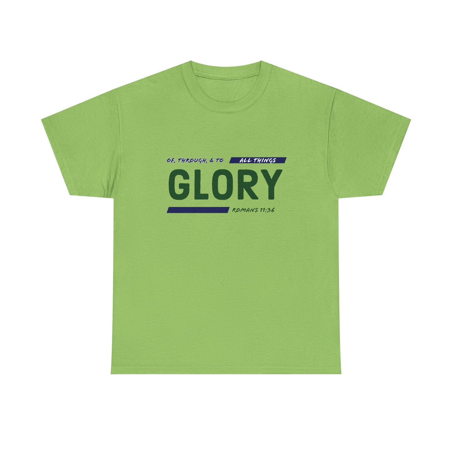 "All Things Glory!" Unisex Heavy Cotton Tee