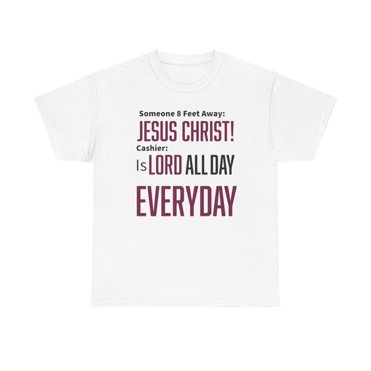 Jesus Christ is Lord All Day Unisex Heavy Cotton Tee - Jesus Christ, Christian Apparel, Casual Wear, Everyday Comfort, Religious Novelty Shirt