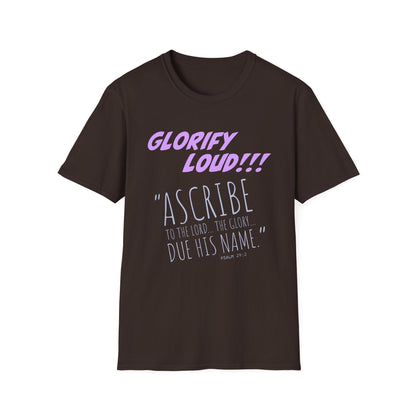 "Glorify Loud" Unisex T-Shirt