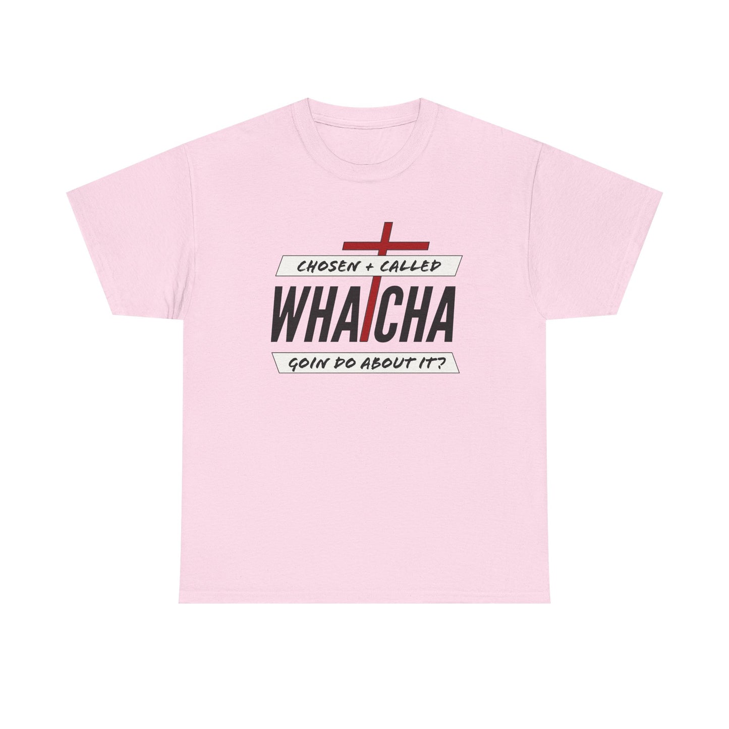 "Whatcha Goin Do About it" Unisex Heavy Cotton Tee
