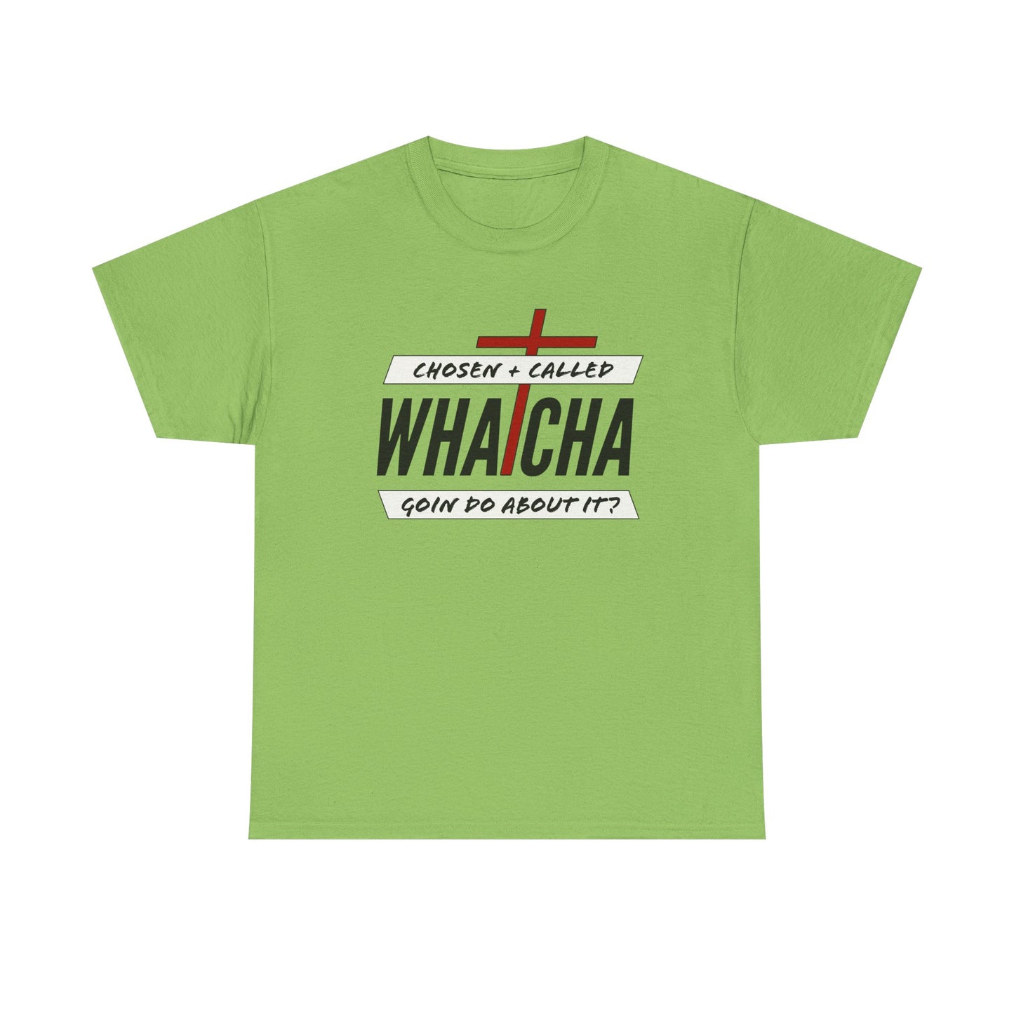 "Whatcha Goin Do About it" Unisex Heavy Cotton Tee