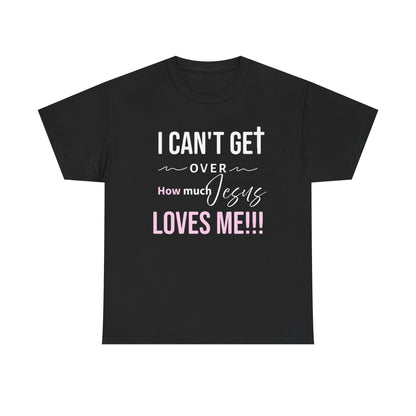 "I Can't Get Over" Unisex Tee