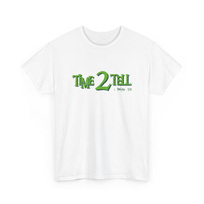 "Time 2 Tell" Unisex Heavy Cotton Tee