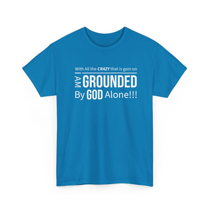 "Grounded By God" Unisex Tee