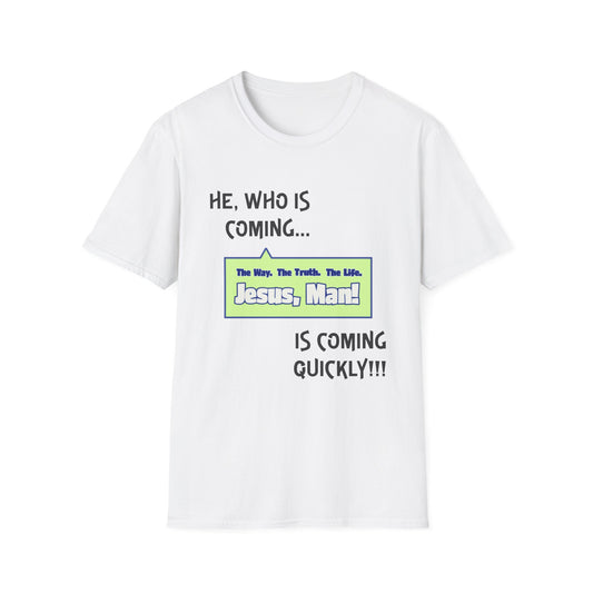 "He, Who Is Coming..." Unisex Tee