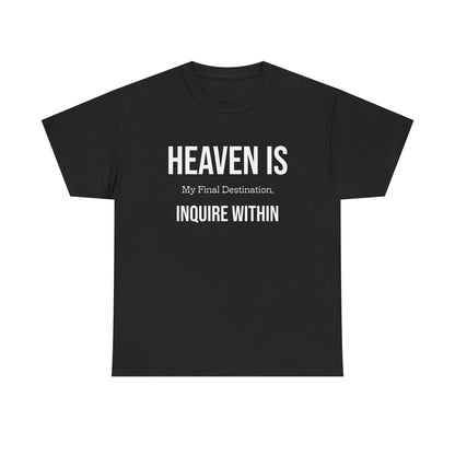 "Heaven Is my Final" Unisex Heavy Cotton Tee
