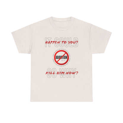 "It Could Happen to You." Unisex Heavy Cotton Tee