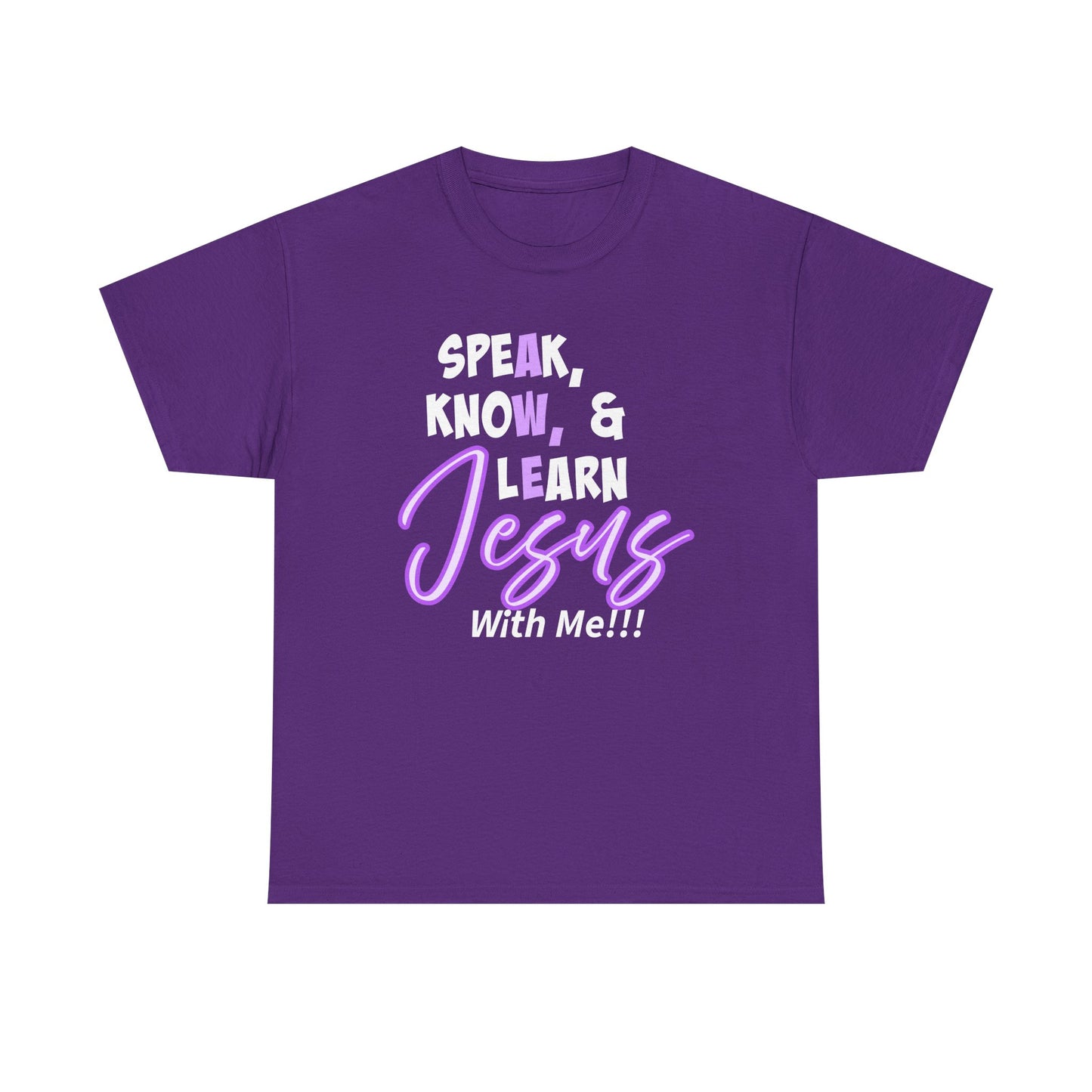 Speak, Know, & Learn Jesus Christian Quote Tee, Speak Know & Learn Jesus Shirt, Faith-Based Gift, Unisex Heavy Cotton T-Shirt, Religious Apparel, [...]