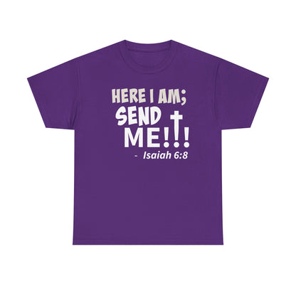 Here I Am! Send Me Faith-Inspired Unisex Tee: Here I Am! Send Me, Christian Apparel, Spiritual T-Shirts, Inspirational Fashion, Religious Gifts