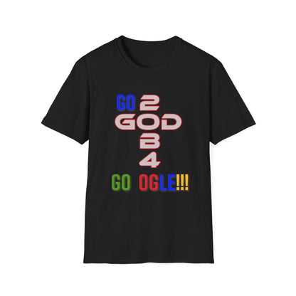 "Go 2 God B4" Unisex Tee