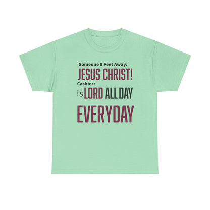 Jesus Christ is Lord All Day Unisex Heavy Cotton Tee - Jesus Christ, Christian Apparel, Casual Wear, Everyday Comfort, Religious Novelty Shirt