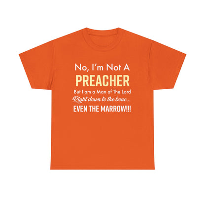 Not A Preacher Unisex Inspirational Tee - No, I'm Not A Preacher, Funny Christian Gift, Church Shirt, Faith-Based Apparel, Men's & Women's T-Shirt