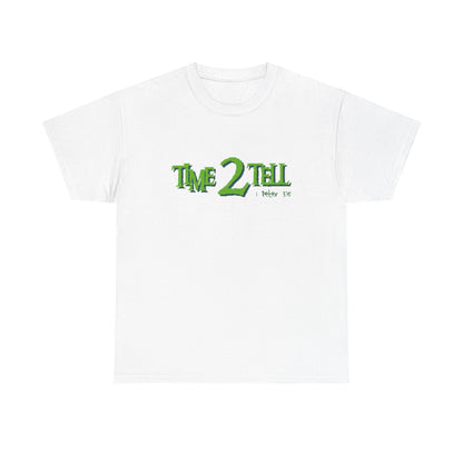 "Time 2 Tell" Unisex Heavy Cotton Tee