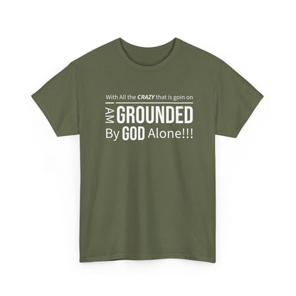 "Grounded By God" Unisex Tee